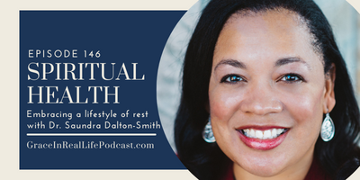 #146: Spiritual Health: Embracing a lifestyle of rest with Dr. Saundra ...